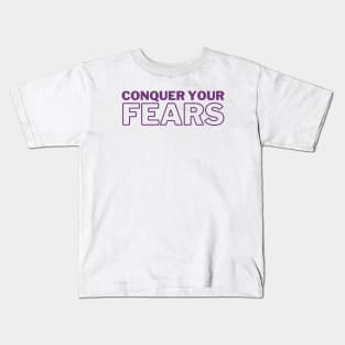 Conquer Your Fears Kids T-Shirt